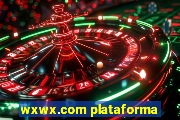 wxwx.com plataforma